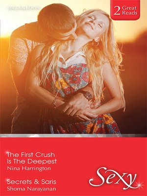 cover image of The First Crush Is the Deepest/Secrets & Saris